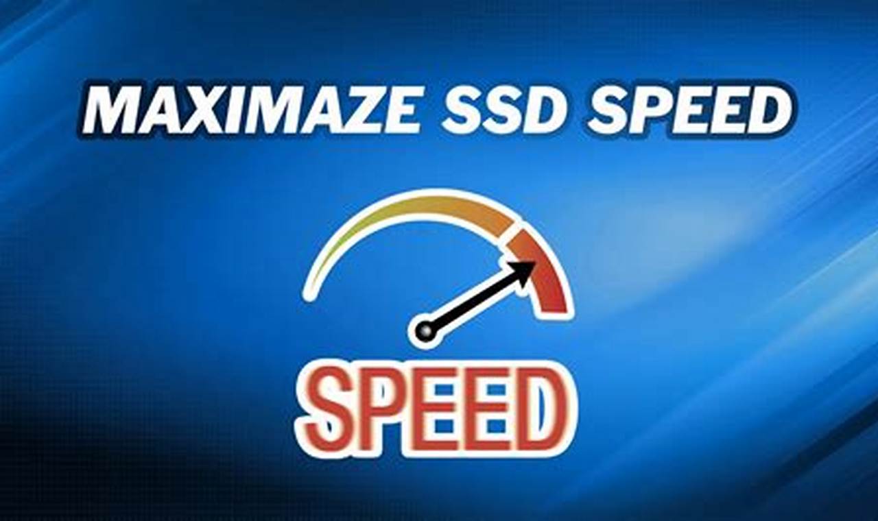 Maximizing Ssd Performance In Your Pc