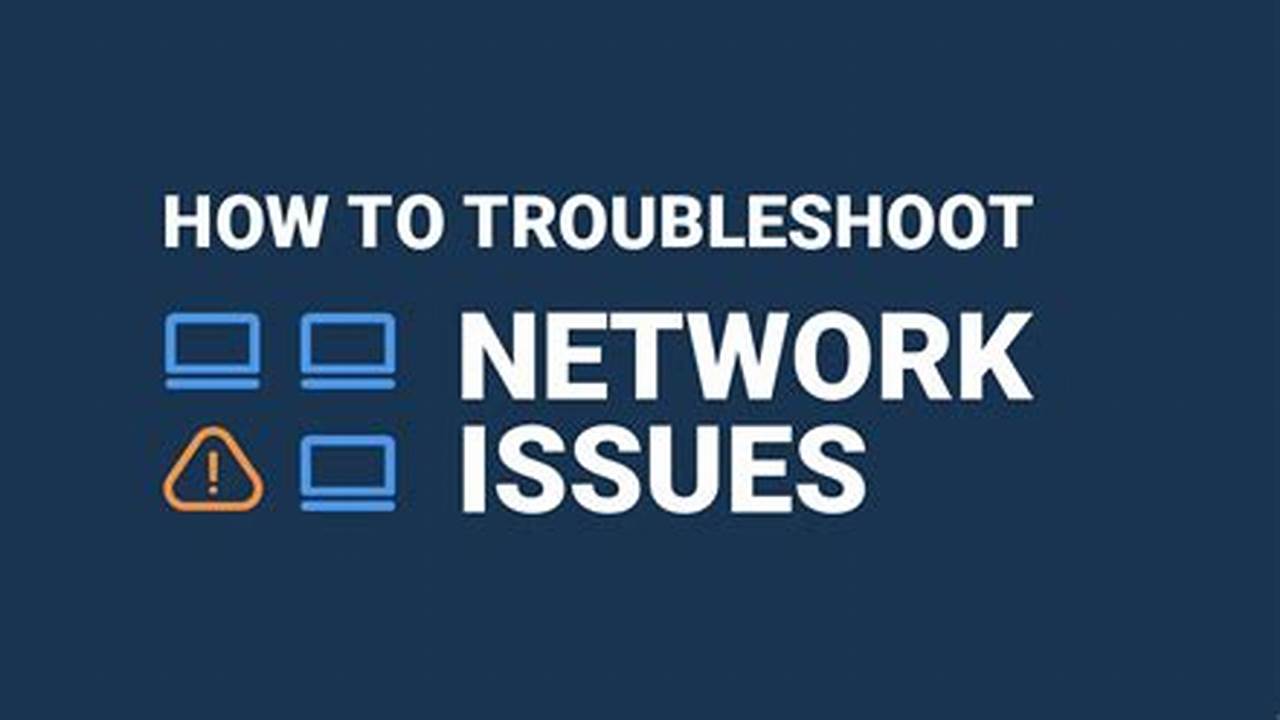 Troubleshooting Network Issues On Your Pc