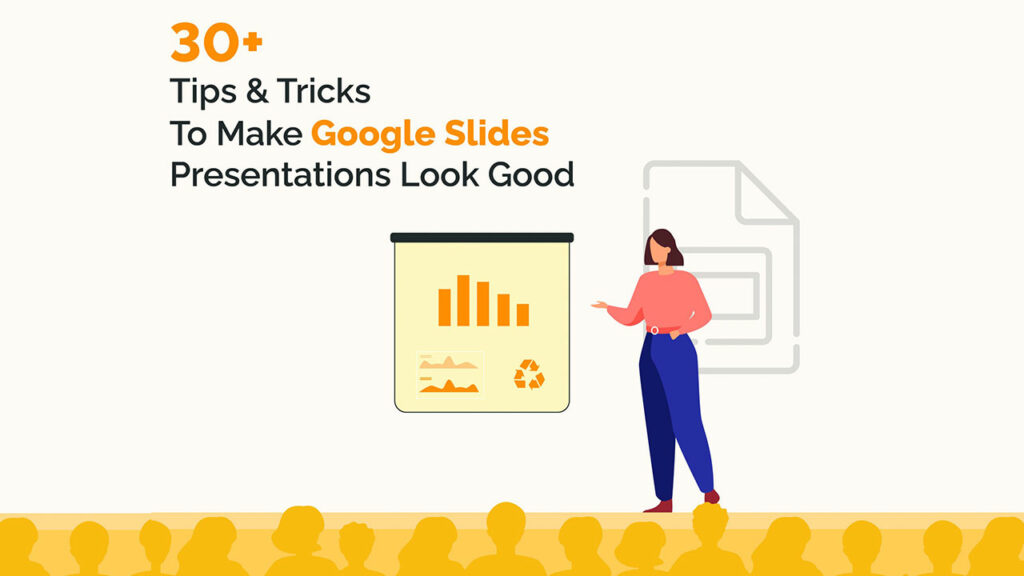 30+ tips and tricks to make Google Slides presentation look good SlideKit