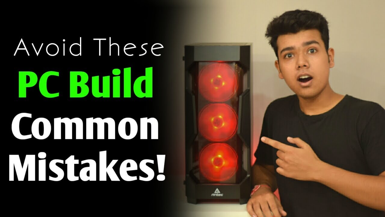 Top 10 PC Build Common MISTAKES that you should avoid! YouTube