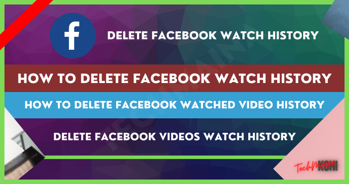 How to Delete Your Facebook Watch History (and Why You Should)