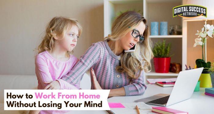 How to work from home without losing your mind