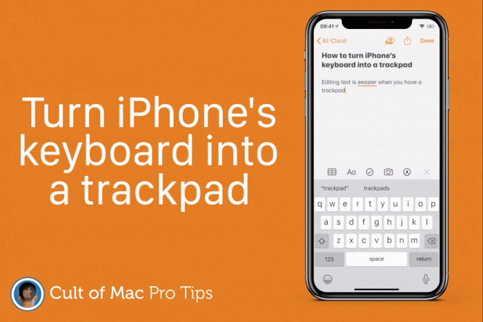 Pro tip: Turn iPhone’s keyboard into a trackpad for easy text editing